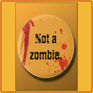 "Not a Zombie" button